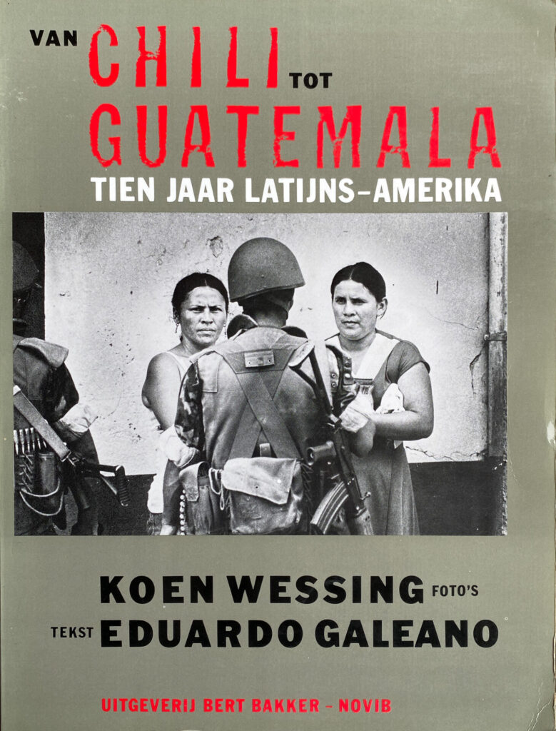 Koen Wessing - Van Chili tot Guatemala (1983)