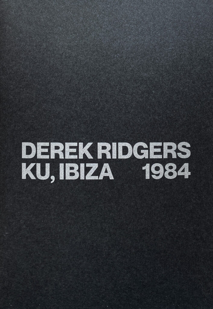 Derek Ridgers - Ku, Ibiza (2024)